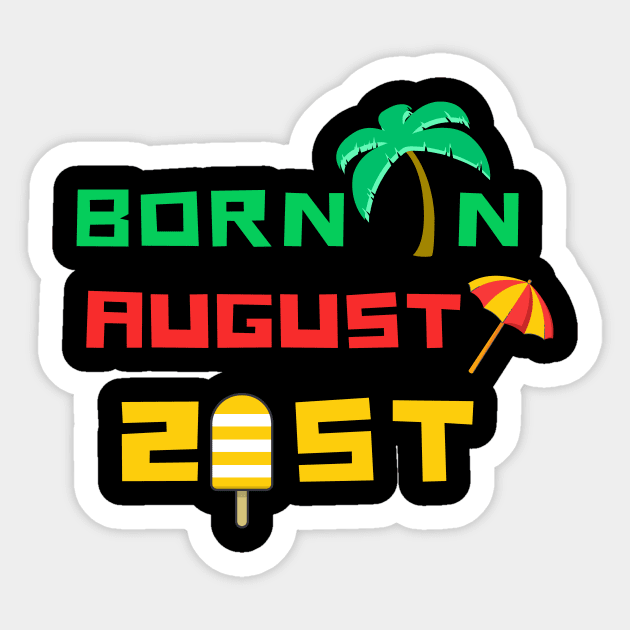 Born in August 21st Birthday Girl Leo Virgo Zodiac Chocolate Cute Funny Shirt 2020 Meme Summer Party Cake Balloons Wedding Anniversary Cute Funny Inspirational Motivational Present Sticker by EpsilonEridani